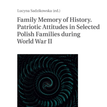 Family Memory of History. Patriotic Attitudes in