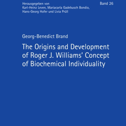 The Origins and Development of Roger J. Williams