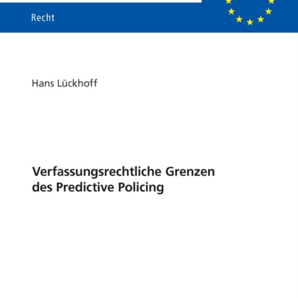 Verfassungsrechtliche Grenzen des Predictive