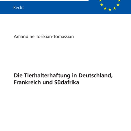 Die Tierhalterhaftung in Deutschland Frankreich