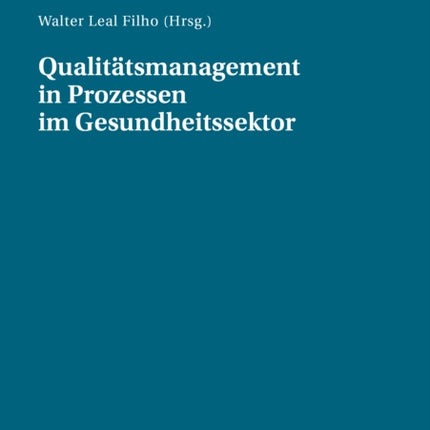 Qualitaetsmanagement in Prozessen im Gesundheitssektor