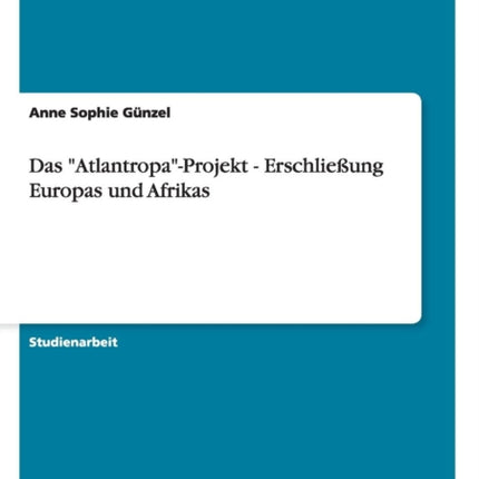 Das AtlantropaProjekt Erschlieung Europas und Afrikas