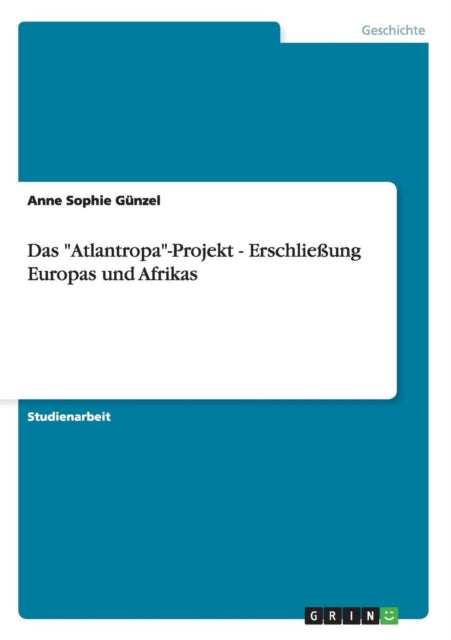 Das AtlantropaProjekt Erschlieung Europas und Afrikas