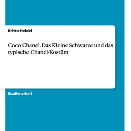 Coco Chanel Das Kleine Schwarze und das typische