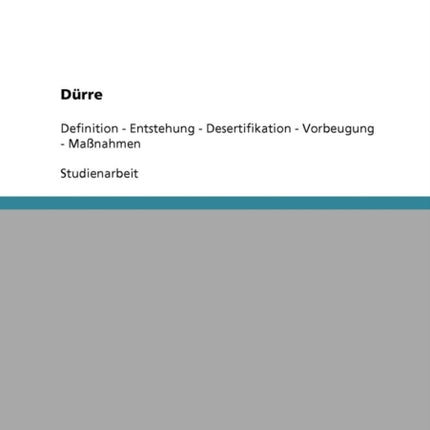 Naturrisiken und Naturkatastrophen DrreDefinition  Entstehung  Desertifikation  Vorbeugung  Manahmen