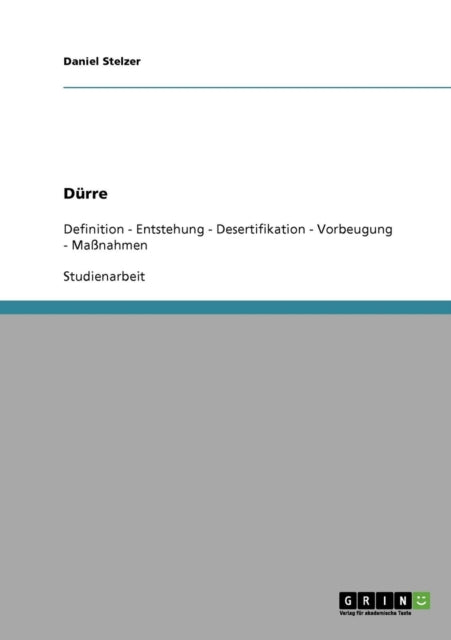 Naturrisiken und Naturkatastrophen DrreDefinition  Entstehung  Desertifikation  Vorbeugung  Manahmen