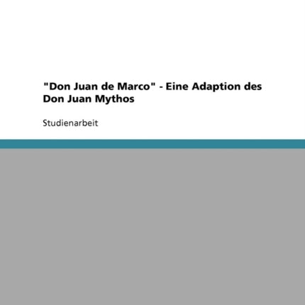 Don Juan de Marco  Eine Adaption des Don Juan Mythos