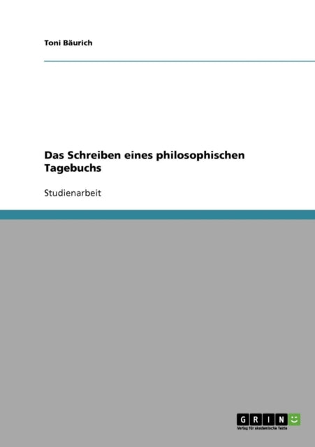 Das Schreiben eines philosophischen Tagebuchs