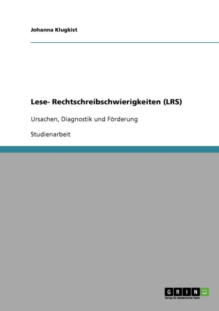 Lese Rechtschreibschwierigkeiten LRS Ursachen Diagnostik und Frderung