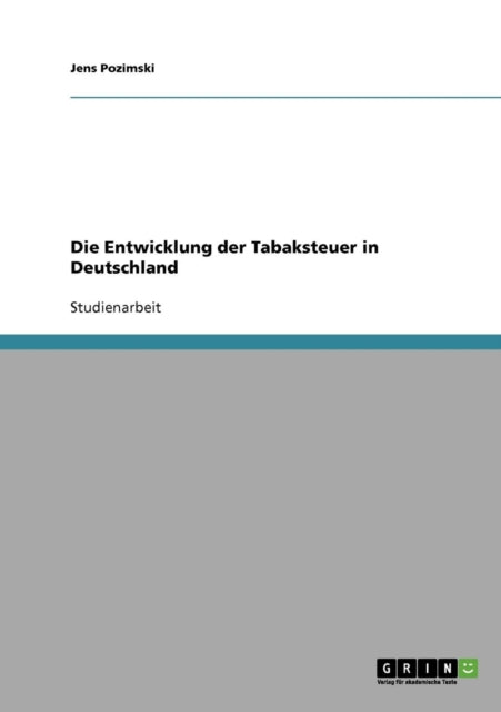 Die Entwicklung der Tabaksteuer in Deutschland