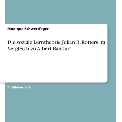 Die soziale Lerntheorie Julian B Rotters im