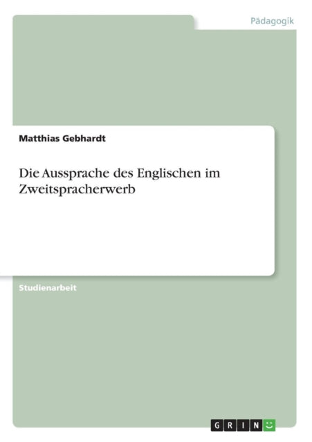 Die Aussprache des Englischen im Zweitspracherwerb