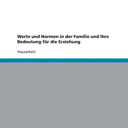 Werte und Normen in der Familie und ihre