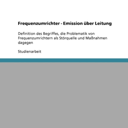 Frequenzumrichter. Emission Uber Leitung