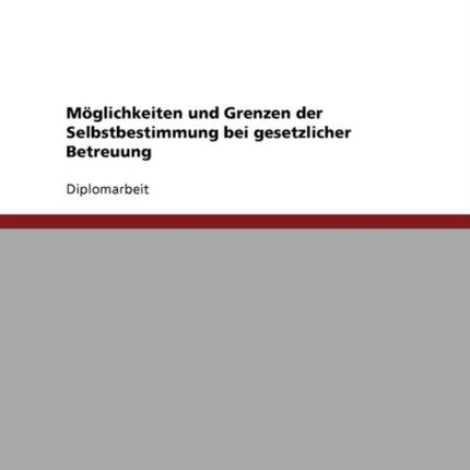 Selbstbestimmung Und Gesetzliche Betreuung