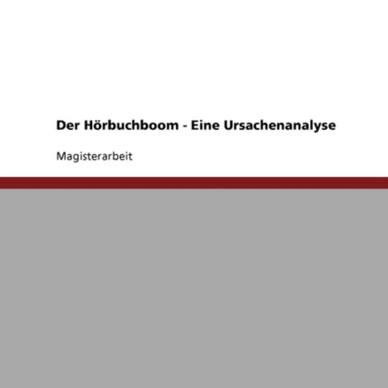 Der Horbuchboom. Eine Ursachenanalyse