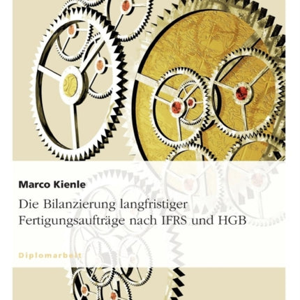 Die Bilanzierung Langfristiger Fertigungsaufträge