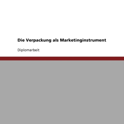 Die Verpackung als Marketinginstrument