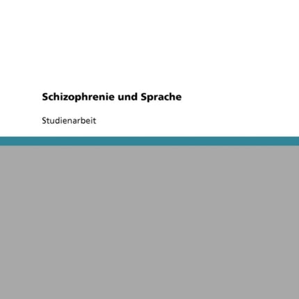 Schizophrenie und Sprache