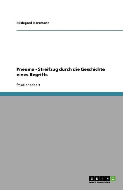 Pneuma  Streifzug durch die Geschichte eines Begriffs