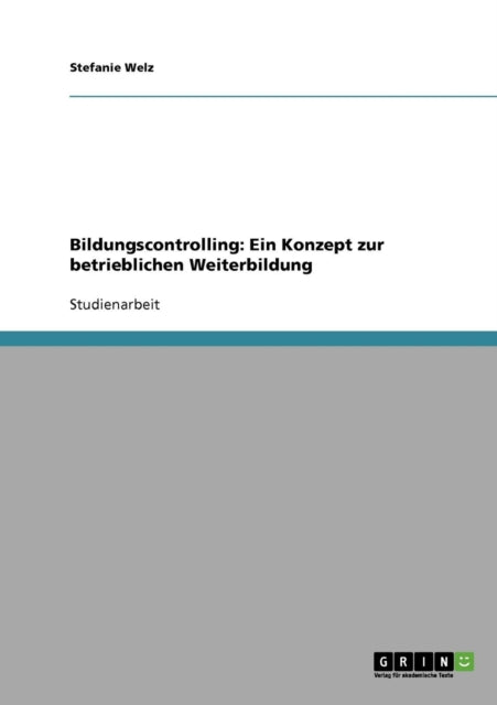 Bildungscontrolling Ein Konzept zur betrieblichen Weiterbildung