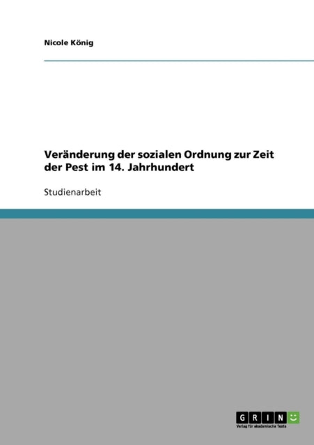 Vernderung der sozialen Ordnung zur Zeit der Pest im 14 Jahrhundert