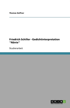 Friedrich Schiller  Gedichtinterpretation Nänie