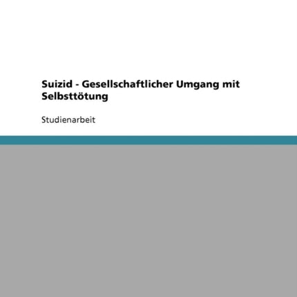 Suizid  Gesellschaftlicher Umgang mit Selbstttung