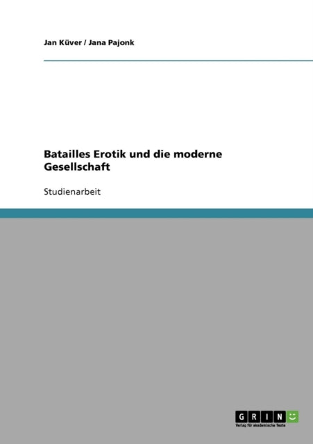 Batailles Erotik und die moderne Gesellschaft