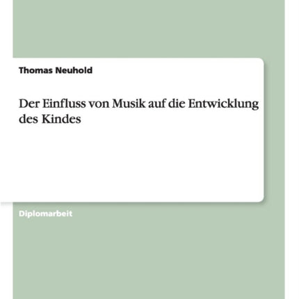 Der Einfluss von Musik auf die Entwicklung des Kindes