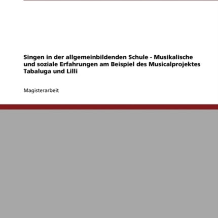 Singen in Der Schule. Das Musicalprojekt Tabaluga