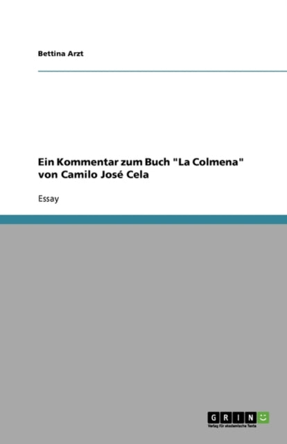 Ein Kommentar zum Buch La Colmena von Camilo Jos Cela