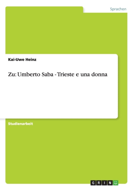 Zu Umberto Saba  Trieste e una donna