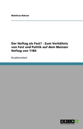Der Hoftag als Fest? - Zum Verhältnis von Fest