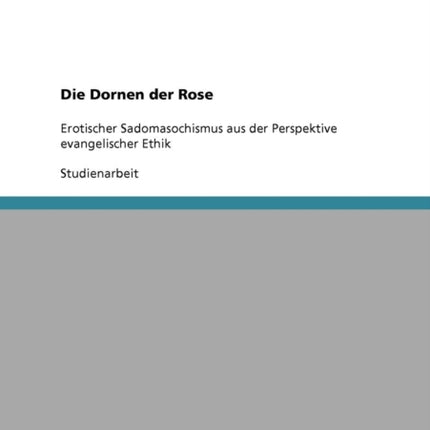 Die Dornen der Rose Erotischer Sadomasochismus