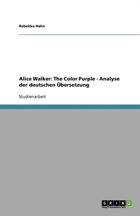 Alice Walker: The Color Purple - Analyse der deutschen Übersetzung