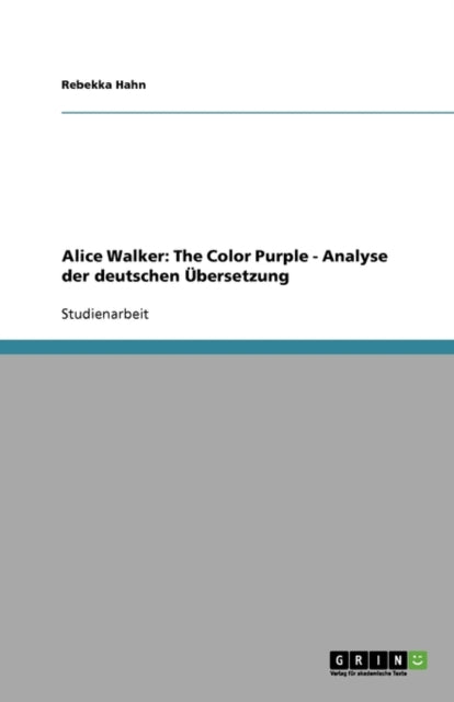 Alice Walker: The Color Purple - Analyse der deutschen Übersetzung