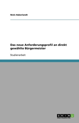 Das neue Anforderungsprofil an direkt gewählte