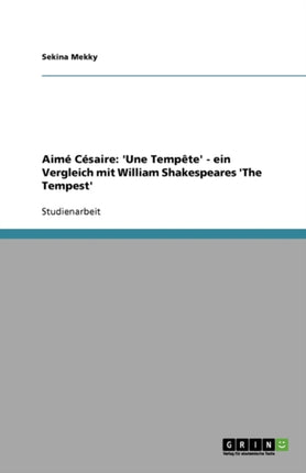 Aim Csaire Une Tempte  ein Vergleich mit William Shakespeares The Tempest