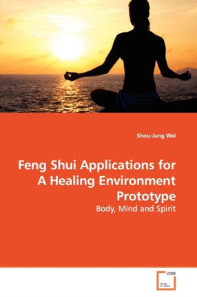 Feng Shui Applications for A Healing Environment