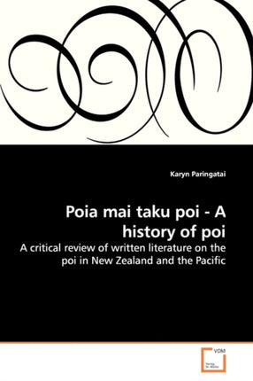 Poia Mai Taku Poi - A History of Poi