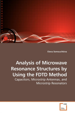 Analysis of Microwave Resonance Structures by Using the FDTD Method