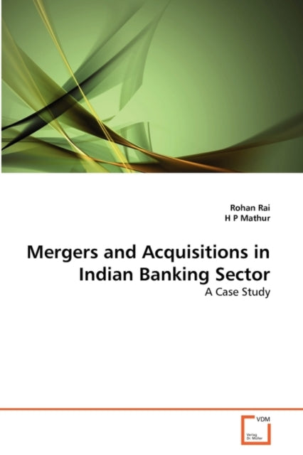 Mergers and Acquisitions in Indian Banking Sector