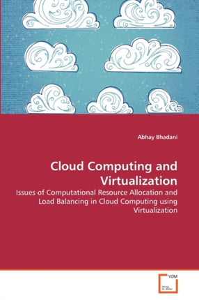 Cloud Computing and Virtualization