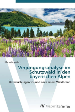 Verjungungsanalyse Im Schutzwald in Den Bayerischen Alpen