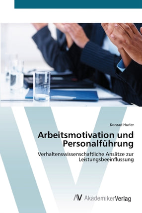 Arbeitsmotivation und Personalführung