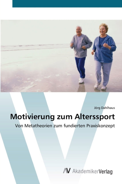 Motivierung zum Alterssport