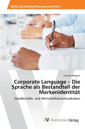 Corporate Language - Die Sprache als Bestandteil der Markenidentität