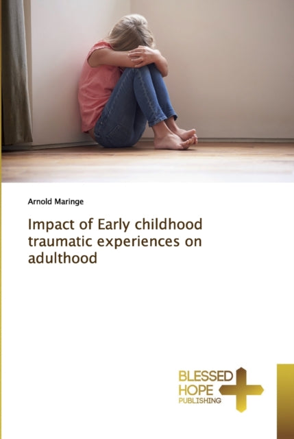 Impact of Early childhood traumatic experiences