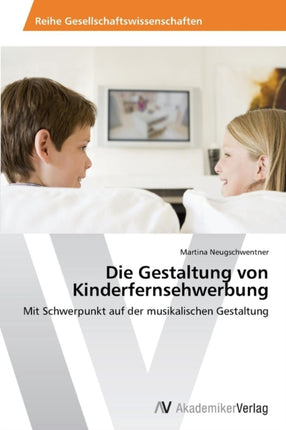 Die Gestaltung von Kinderfernsehwerbung